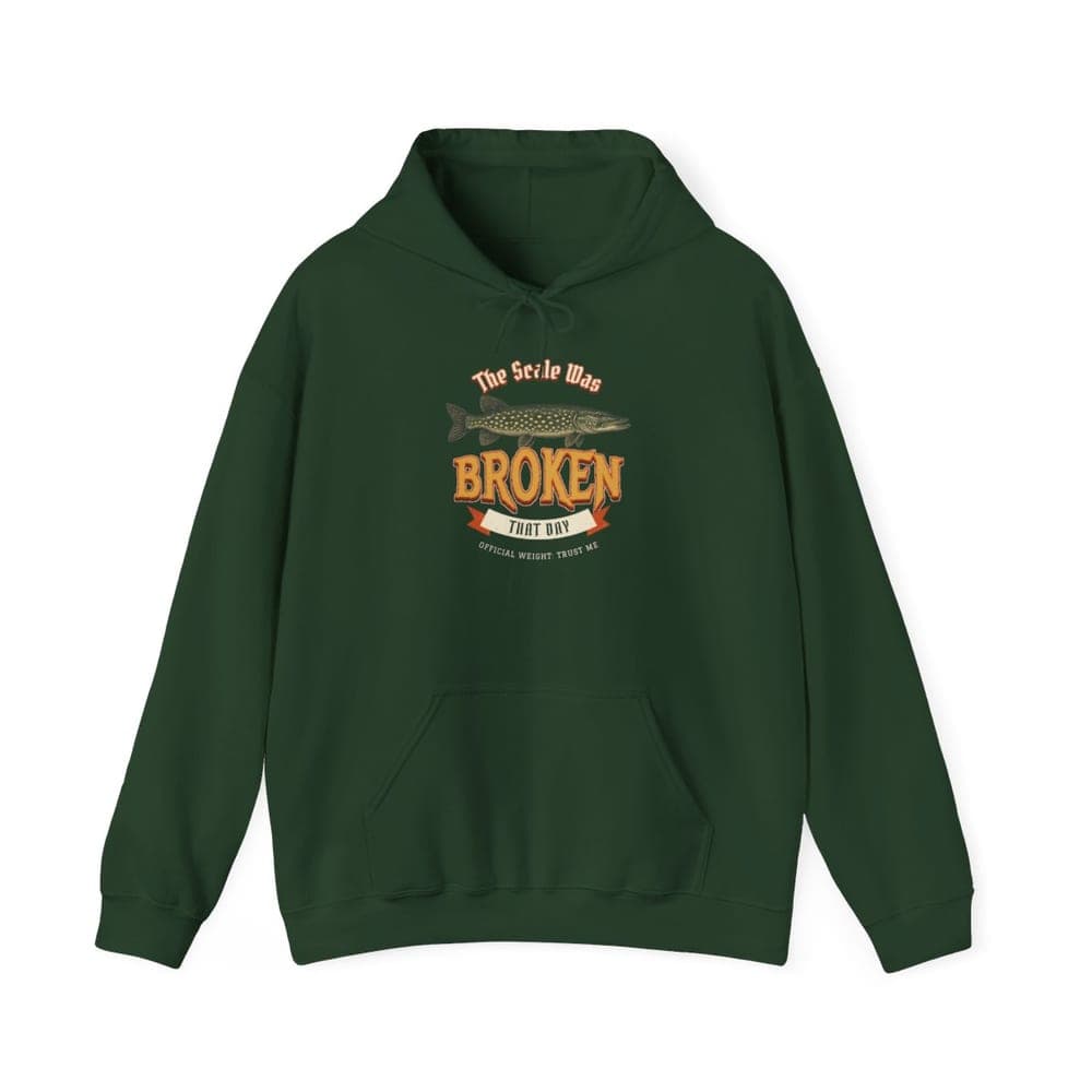 The Scale Was Broken That Day fishing hoodie in forest green